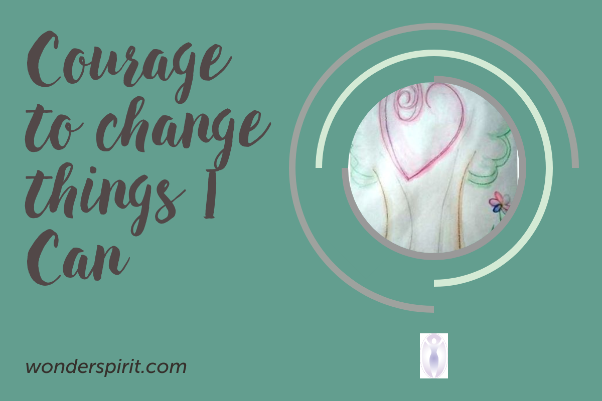 Courage to change things I can